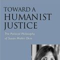 Cover Art for 9780190450724, Toward a Humanist Justice by Debra Satz, Rob Reich