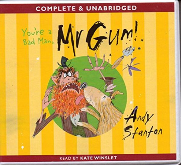 Cover Art for 9781445873282, You're a Bad Man, Mr. Gum by Andy Stanton