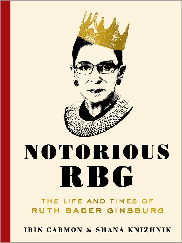Cover Art for 9780062415837, Notorious RBG by Irin Carmon