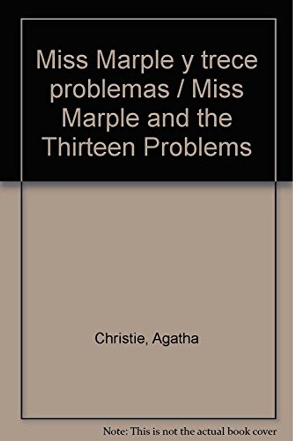 Cover Art for 9786070701252, Miss Marple y trece problemas / Miss Marple and the Thirteen Problems by Agatha Christie