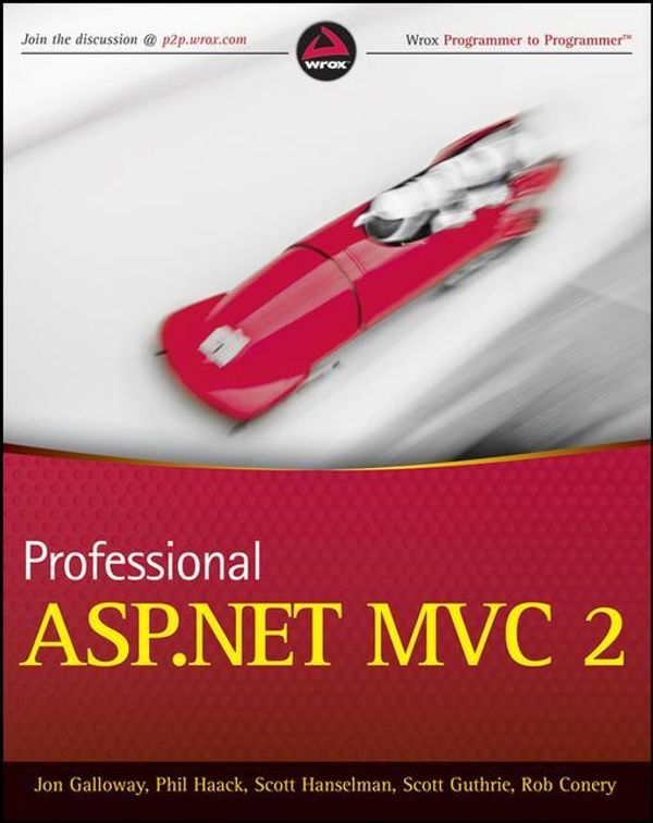 Cover Art for 9780470908075, Professional ASP.Net MVC 2 by Jon Galloway, Scott Hanselman, Phil Haack, Scott Guthrie, Rob Conery