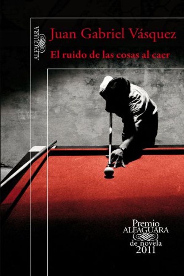 Cover Art for 9781616056117, El Ruido de las Cosas al Caer by Juan Gabriel Vasquez