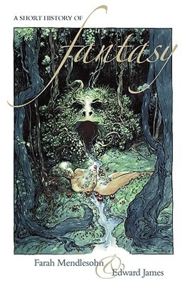 Cover Art for 9781904750680, Short History of Fantasy by Farah Mendlesohn, Edward James