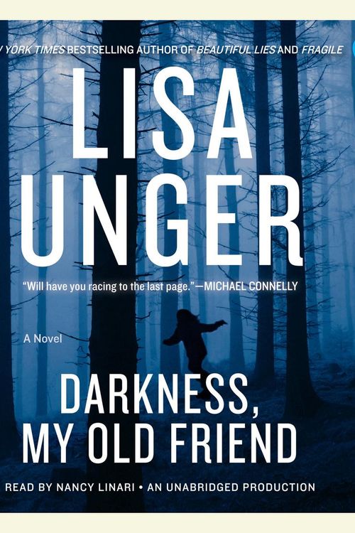 Cover Art for 9780307917645, Darkness, my old friend : a novel by Lisa Unger
