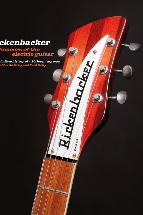 Cover Art for 9781788404426, Rickenbacker Guitars: Pioneers of the electric guitar by Kelly, Martin, Kelly, Paul