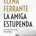 Cover Art for 9781947783966, La Amiga Estupenda / My Brilliant Friend (DOS Amigas / Neapolitan Novels) by Elena Ferrante