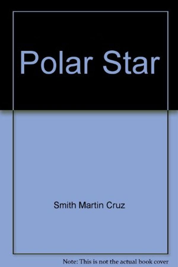 Cover Art for 9780345901132, Polar Star by Martin Cruz Smith