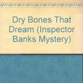 Cover Art for 9780754083573, Dry Bones That Dream by Peter Robinson