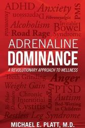 Cover Art for B00V1ENST4, [ Adrenaline Dominance: A Revolutionary Approach to Wellness Platt, Michael E. ( Author ) ] { Paperback } 2014 by Platt, Michael E