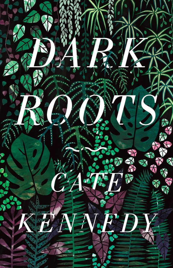 Cover Art for 9781921753060, Dark Roots by Cate Kennedy