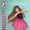 Cover Art for 9781481486378, The Audition (Maddie Ziegler) by Maddie Ziegler