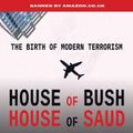 Cover Art for 9781783340873, House of Bush House of Saud by Craig Unger