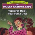 Cover Art for 9780590434119, Vampires Don’t Wear Polka Dots by Debbie Dadey