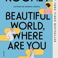 Cover Art for B08SHMB1NL, Beautiful World, Where Are You: A Novel by Sally Rooney