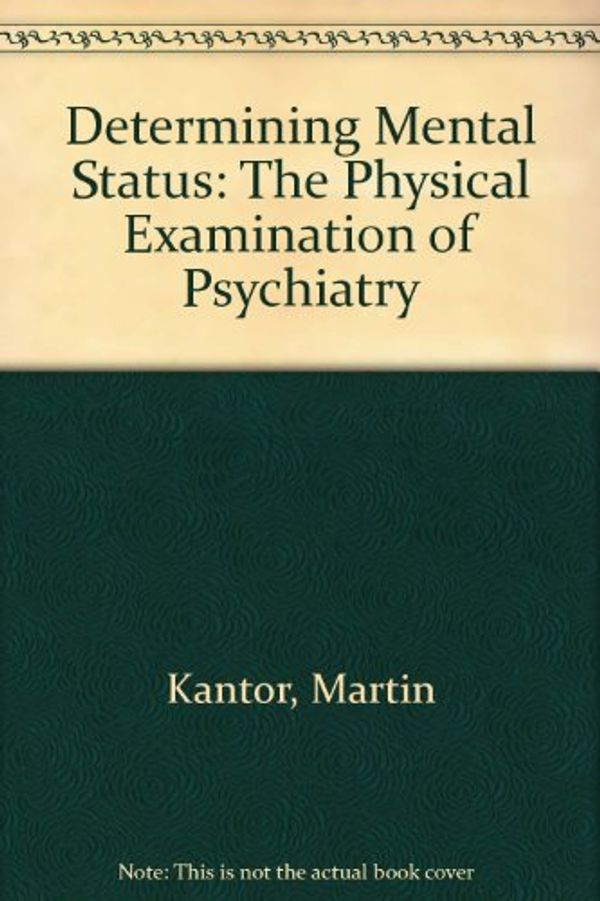 Cover Art for 9780398054427, Determining Mental Status by Martin Kantor