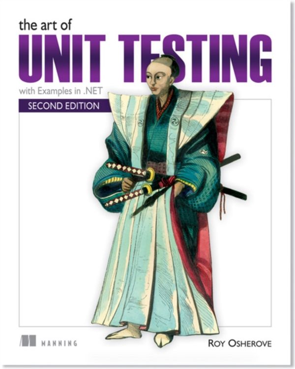 Cover Art for 9781617290893, The Art of Unit Testing by Roy Osherove