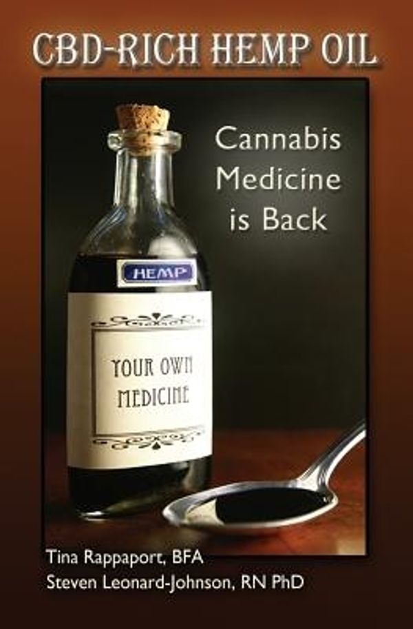Cover Art for 9781499533354, CBD-Rich Hemp Oil: Cannabis Medicine is Back by Leonard-Johnson, Steven