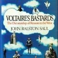 Cover Art for 9780029277256, Voltaire's Bastards: The Dictatorship of Reason in the West by John Ralston Saul
