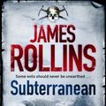 Cover Art for 9781409147374, Subterranean by James Rollins