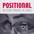 Cover Art for 9781784830069, Positional Decision Making in Chess - HARDCOVER by Boris Gelfand