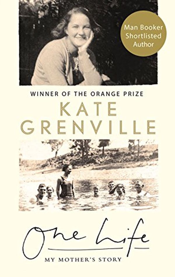 Cover Art for 9781782116851, One Life: My Mother's Story by Kate Grenville