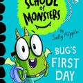 Cover Art for 9781684646357, Bug’s First Day (School of Monsters) by Sally Rippin