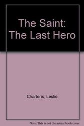 Cover Art for 9780441749171, The Last Hero by Leslie Charteris