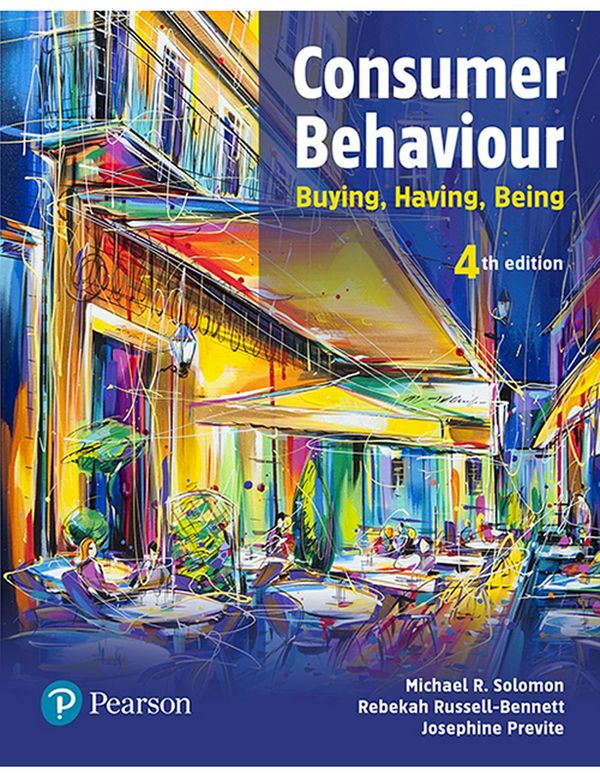 Cover Art for 9781488616952, Consumer Behaviour: Buying, Having Being by Michael Solomon, Russell-Bennett, Rebekah, Josephine Previte