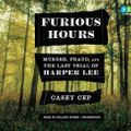 Cover Art for 9780735208483, Furious Hours by Casey Cep
