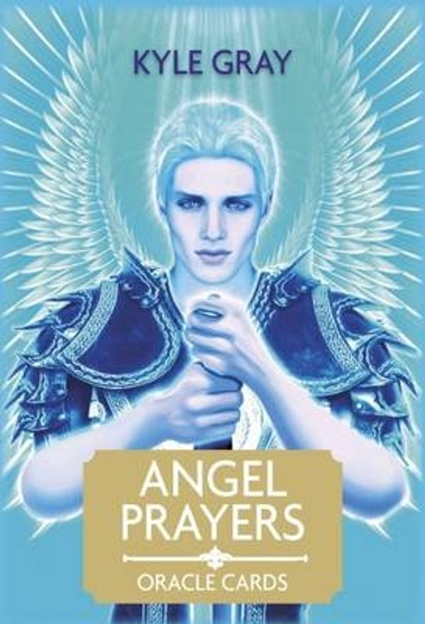 Cover Art for 9781781801512, Angel Prayers by Kyle Gray