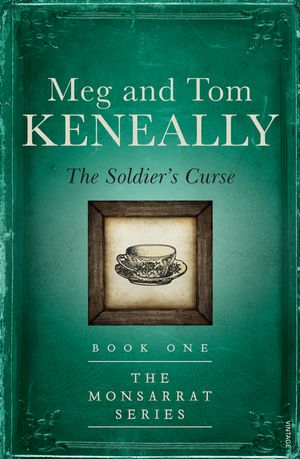 Cover Art for 9780857989376, The Soldier's Curse by Meg Keneally, Tom Keneally