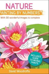 Cover Art for 9781789507966, Nature Painting by Numbers by David Woodroffe