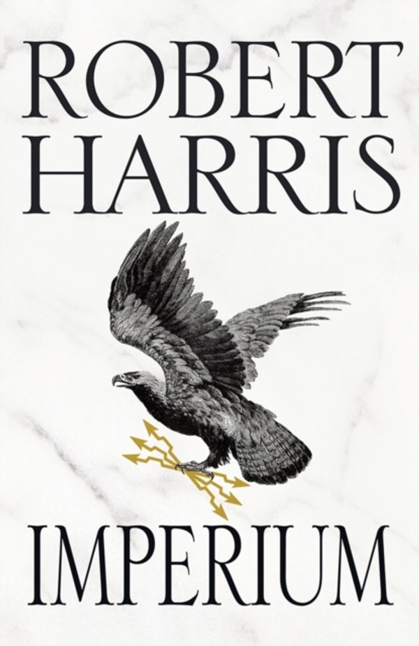Cover Art for 9781784756147, Imperium by Robert Harris