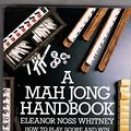 Cover Art for 9780330292443, The Mah Jong Handbook by Eleanor Noss Whitney