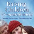 Cover Art for 9781892005984, Raising Children Compassionately by Marshall B. Rosenberg