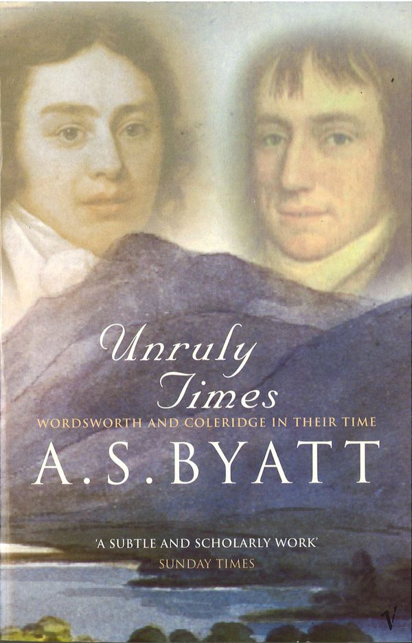 Cover Art for 9780099302230, Unruly Times by A S. Byatt