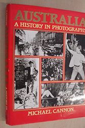 Cover Art for 9780859022576, Australia: A history in photographs by Michael Cannon