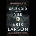 Cover Art for B07X8QV4PV, The Splendid and the Vile: A Saga of Churchill, Family, and Defiance During the Blitz by Erik Larson