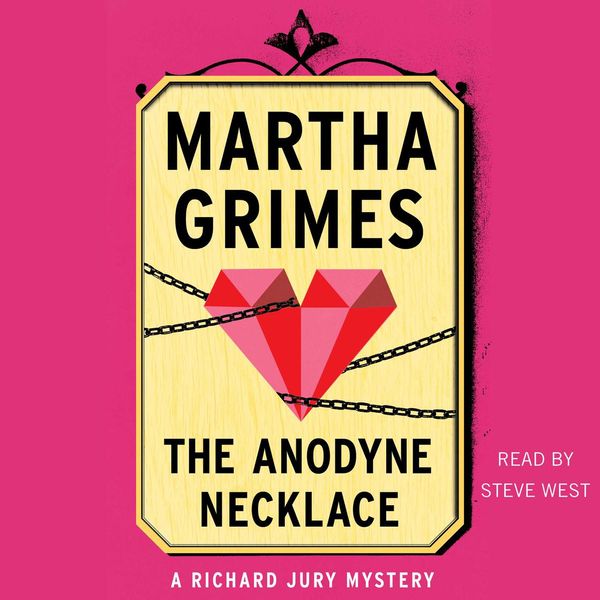 Cover Art for 9781442363113, The Anodyne Necklace by Martha Grimes