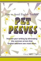 Cover Art for 9781877673511, How to Avoid English Teachers' Pet Peeves by Cheryl Miller Thurston