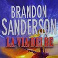 Cover Art for 9788834723548, La via dei re by Brandon Sanderson