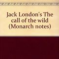 Cover Art for 9780760710364, Jack London's The call of the wild (Monarch notes) by Roden, Donald