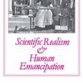 Cover Art for 9780860911432, Scientific Realism and Human Emancipation by Prof. Roy Bhaskar