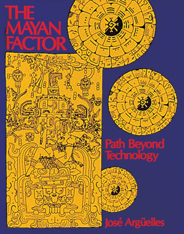 Cover Art for 9780939680382, Mayan Factor by Argüelles, José