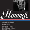 Cover Art for 9781883011673, Dashiell Hammett: Complete Novels (LOA #110) by Dashiell Hammett