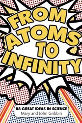 Cover Art for 9781840467352, From Atoms to Infinity by Mary Gribbin and John Gribbin