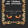 Cover Art for 9781520875019, Tales of Terror and Mystery: By Sir Arthur Conan Doyle - Illustrated by Sir Arthur Conan Doyle