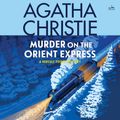 Cover Art for 9780062265883, Murder on the Orient Express by Agatha Christie, Dan Stevens