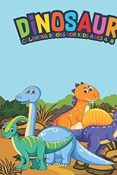 Cover Art for 9781679041013, Dinosaur Coloring Books For Kids Ages 4-8: Fantastic Dinosaur Coloring Kids Book with 50 Diplodocus, Tyrannosaurus, Apatosaurus, Mosasaur, ... Boys, Girls Cartoon Dinosaur Colouring Book by A Design Creation