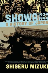 Cover Art for 9781770461512, Showa 1939-1944 by Shigeru Mizuki